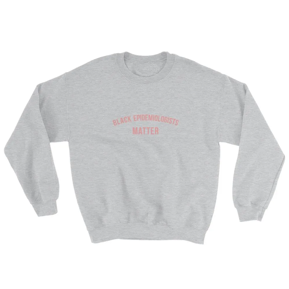 Back Epidemiologist Matter - Sweatshirt