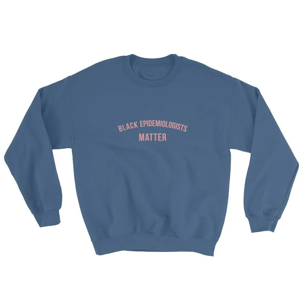 Back Epidemiologist Matter - Sweatshirt