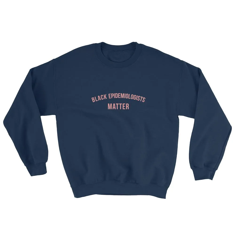 Back Epidemiologist Matter - Sweatshirt