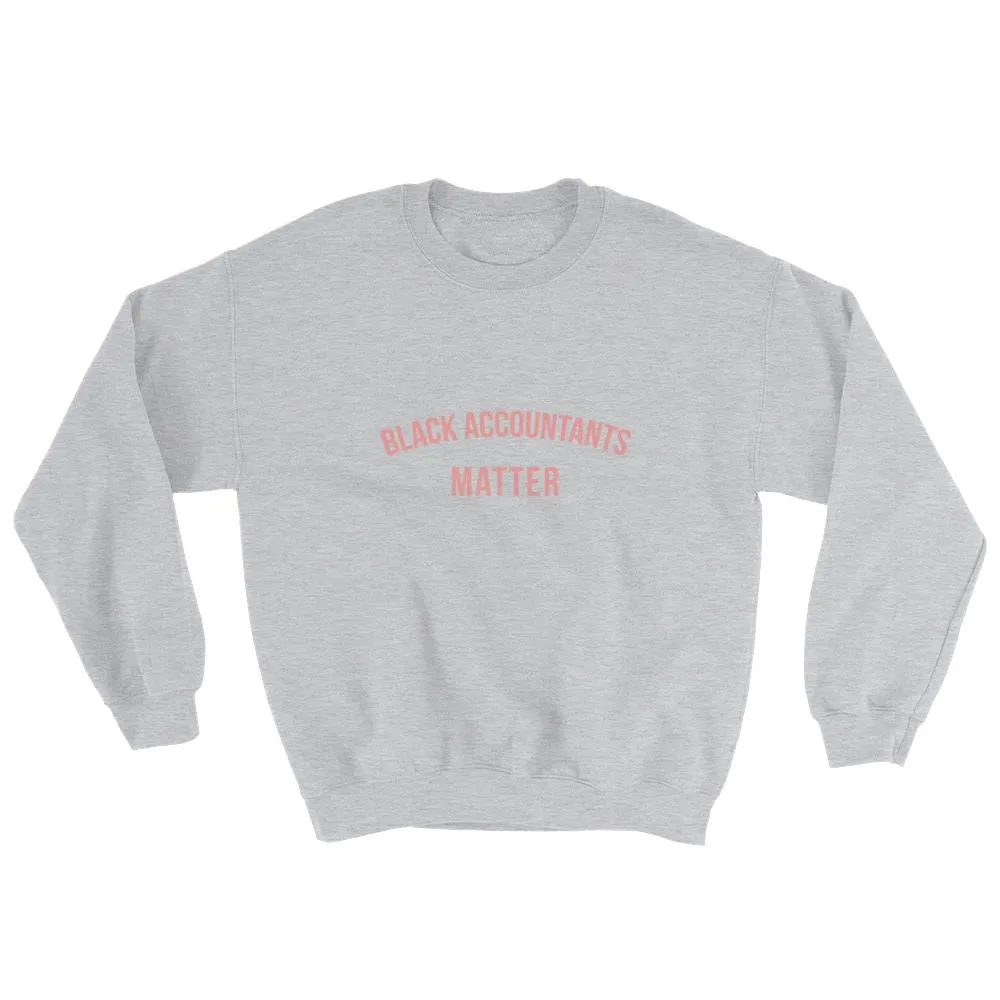 Black Accountants Matter - Sweatshirt