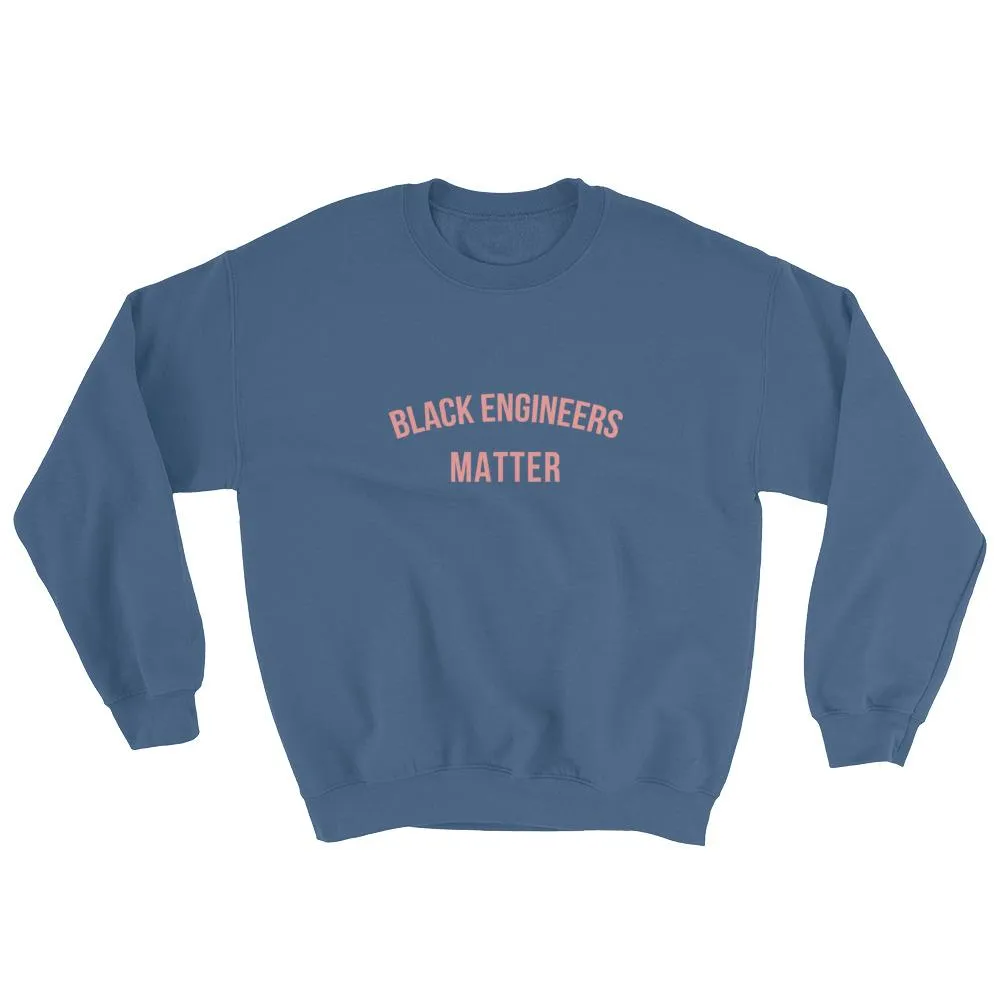 Black Engineers Matter - Sweatshirt