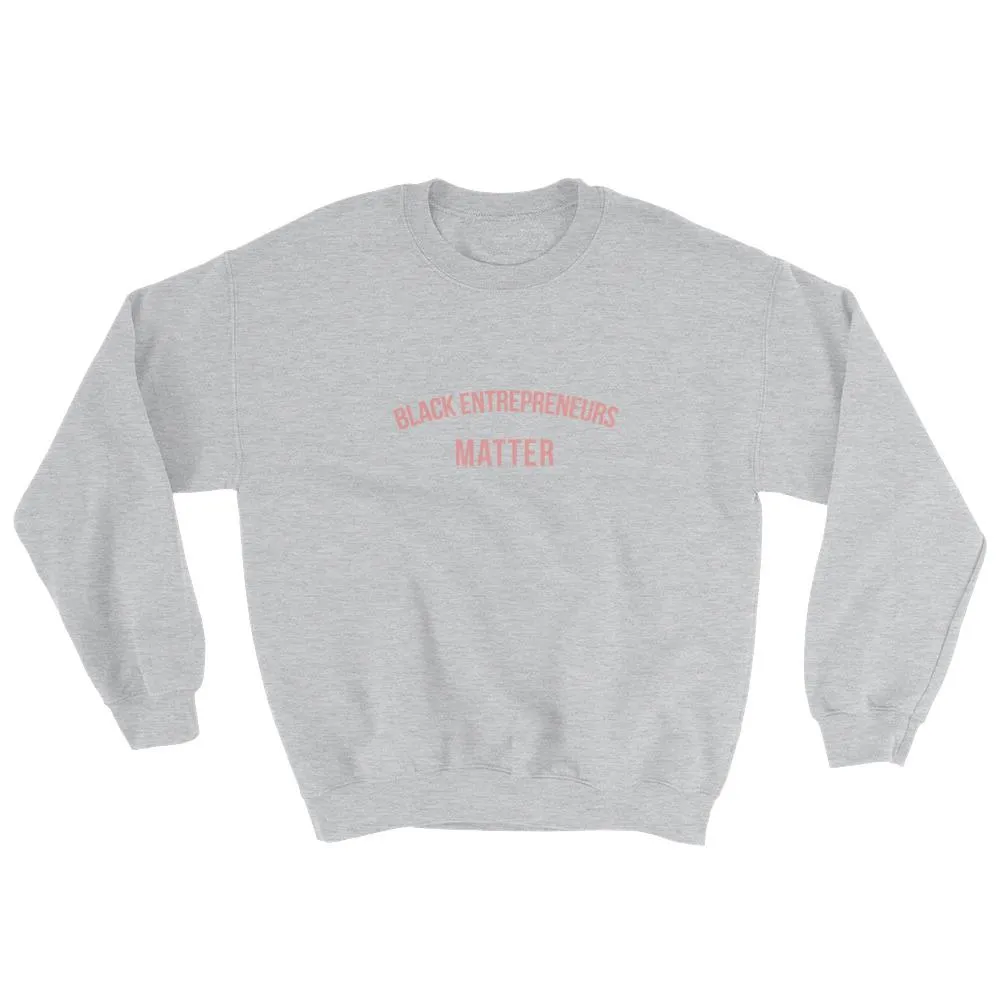 Black Entrepreneur Matter -Sweatshirt