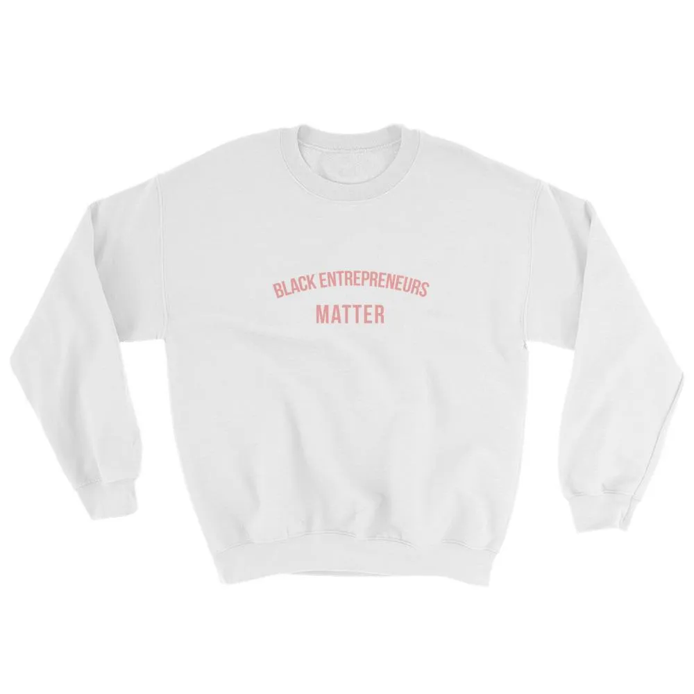 Black Entrepreneur Matter -Sweatshirt