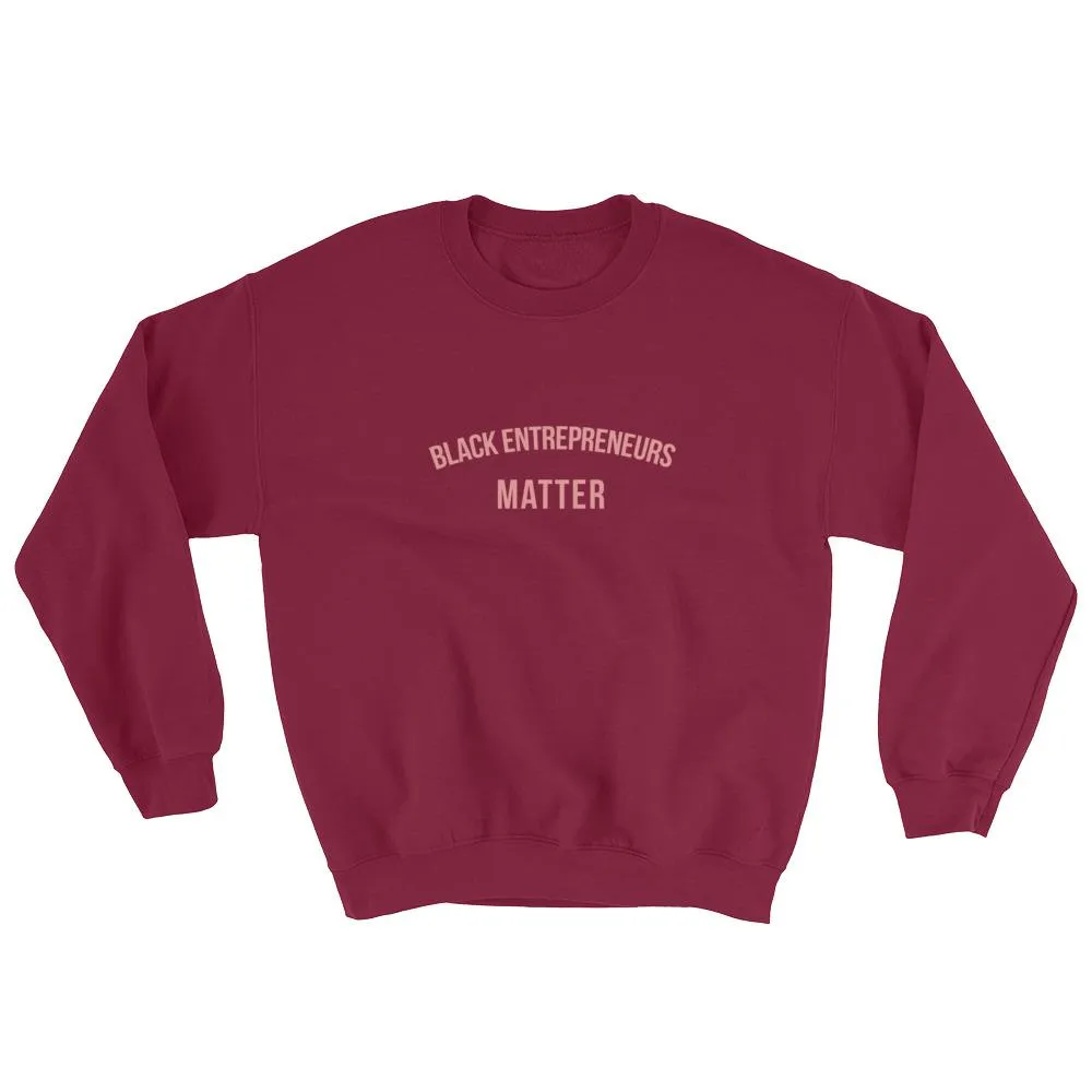 Black Entrepreneur Matter -Sweatshirt