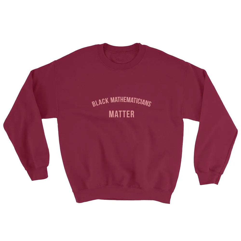 Black Mathematicians Matter - Sweatshirt