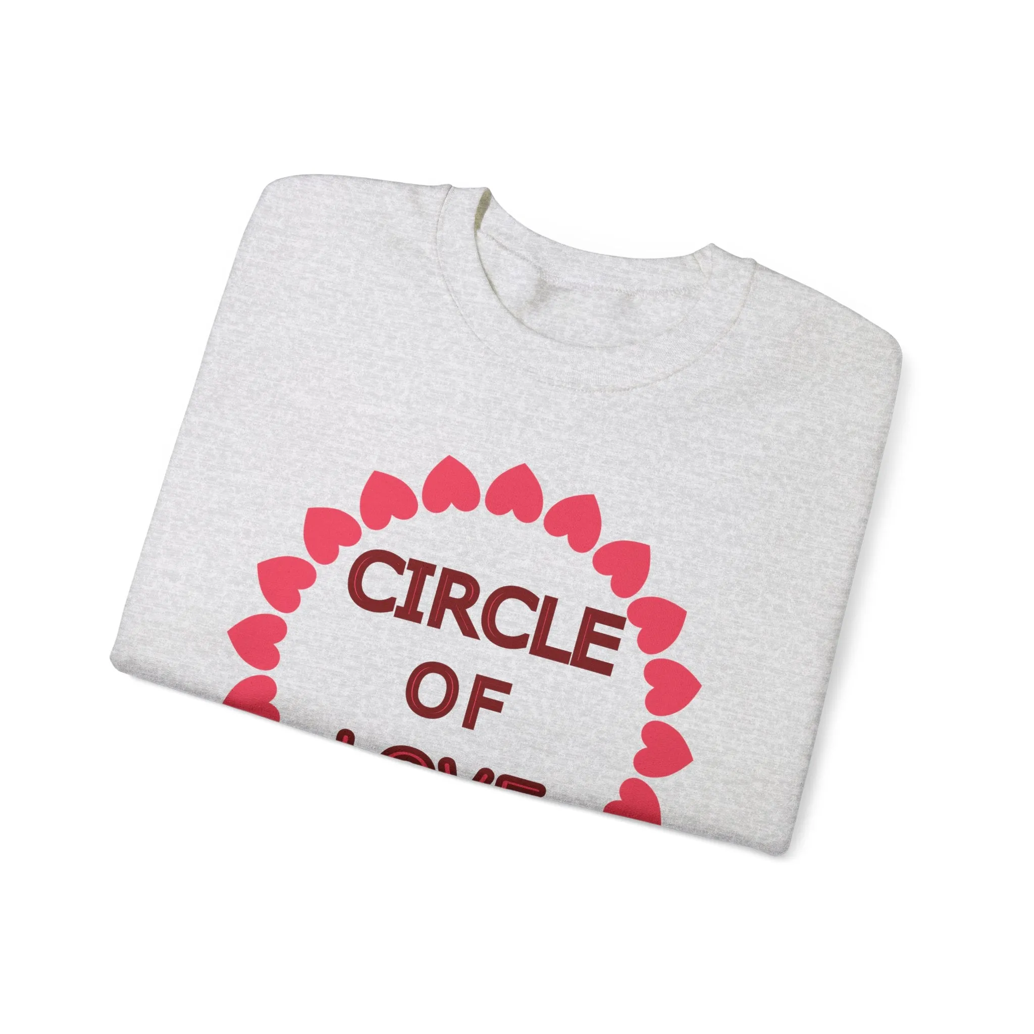 Circle of Love Shirt, Valentine Day Shirt, Empowerment Shirt Unisex Heavy Blend™ Crewneck Sweatshirt, Self-affirming Sweatshirt