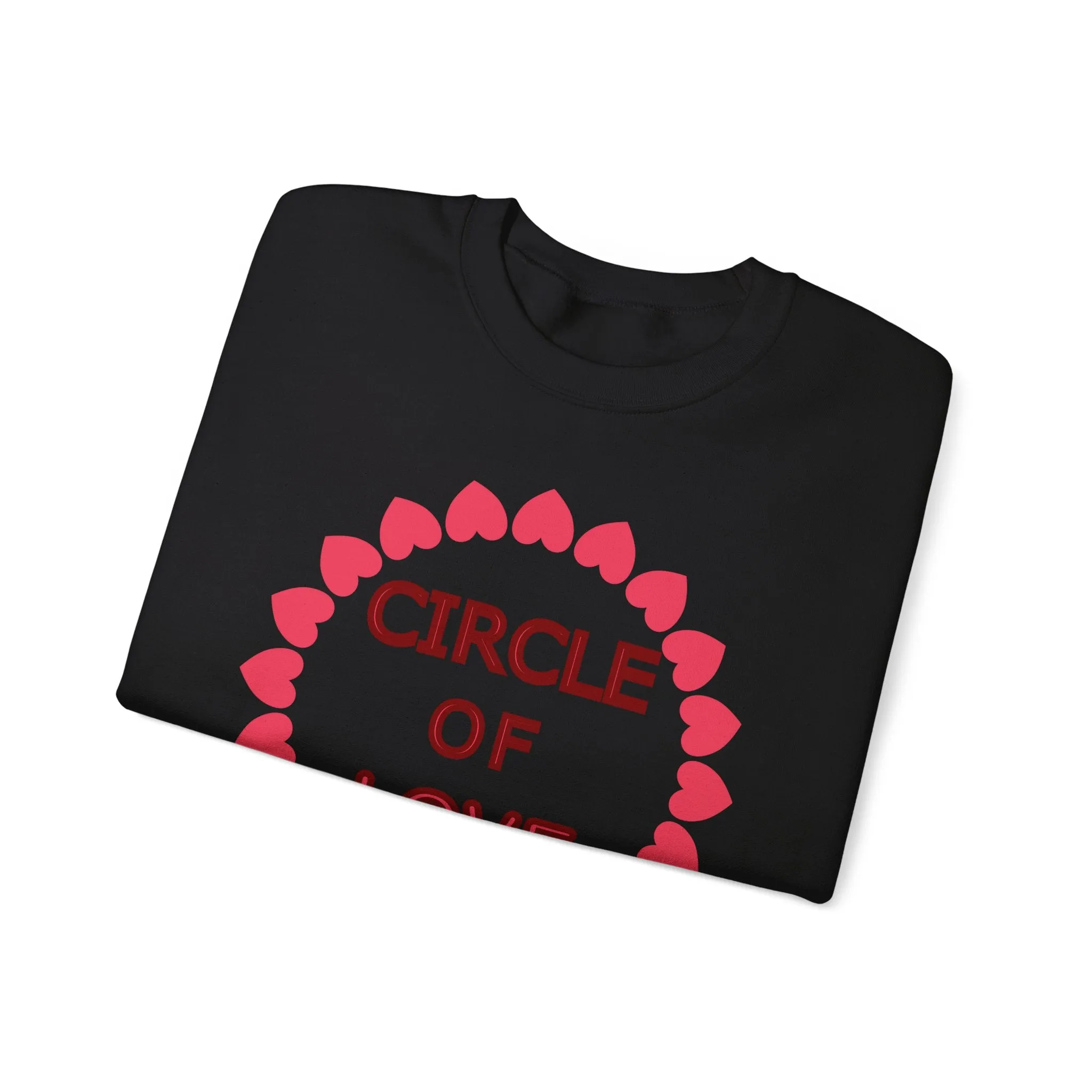 Circle of Love Shirt, Valentine Day Shirt, Empowerment Shirt Unisex Heavy Blend™ Crewneck Sweatshirt, Self-affirming Sweatshirt