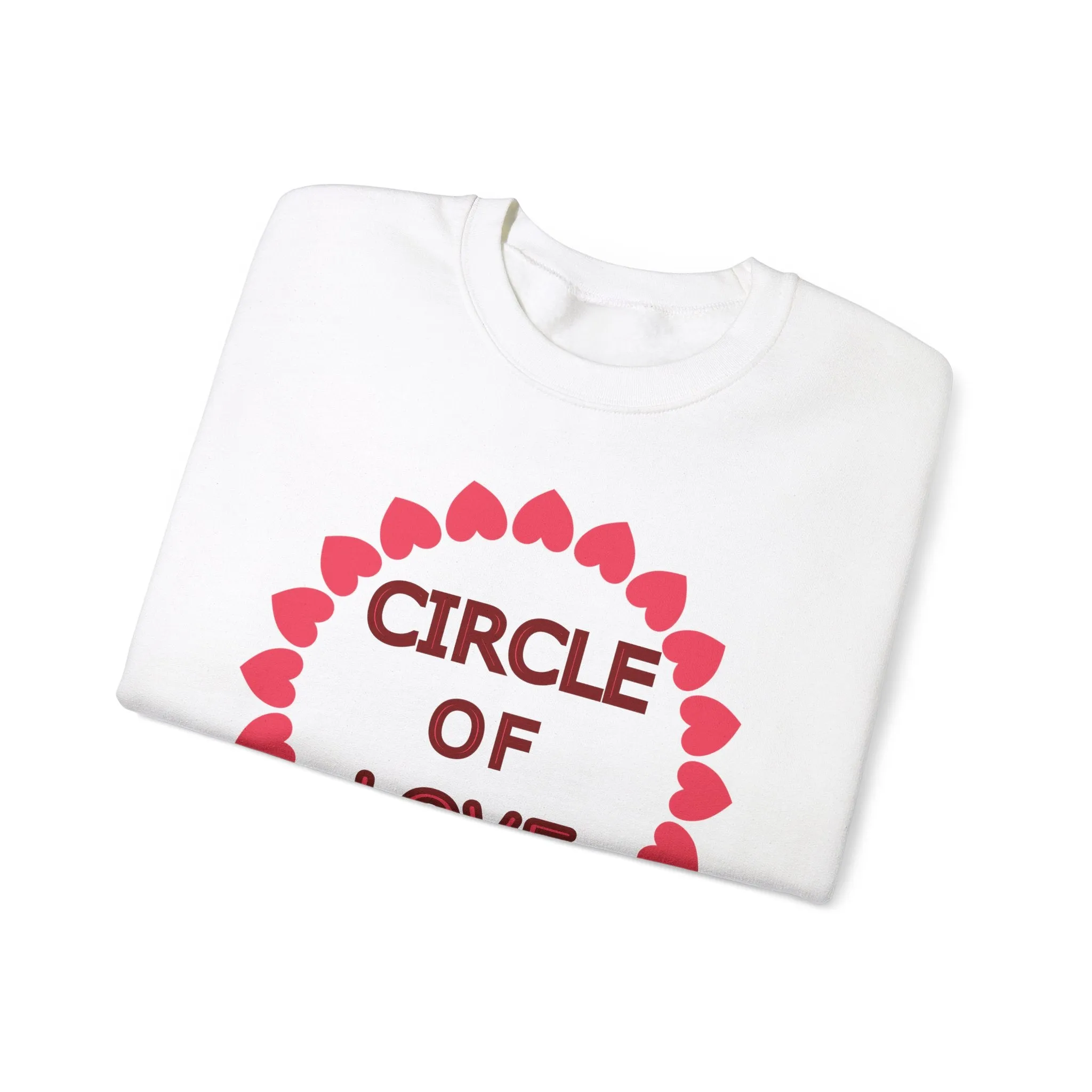 Circle of Love Shirt, Valentine Day Shirt, Empowerment Shirt Unisex Heavy Blend™ Crewneck Sweatshirt, Self-affirming Sweatshirt