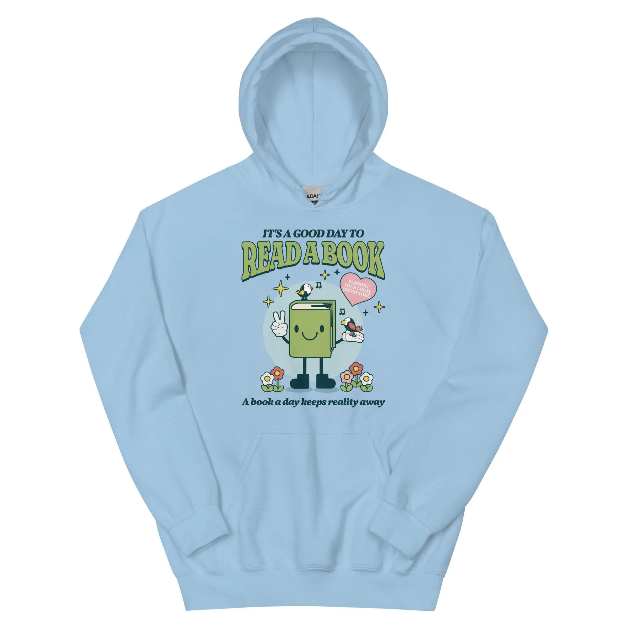 It's A Good Day To Read A Book Hoodie