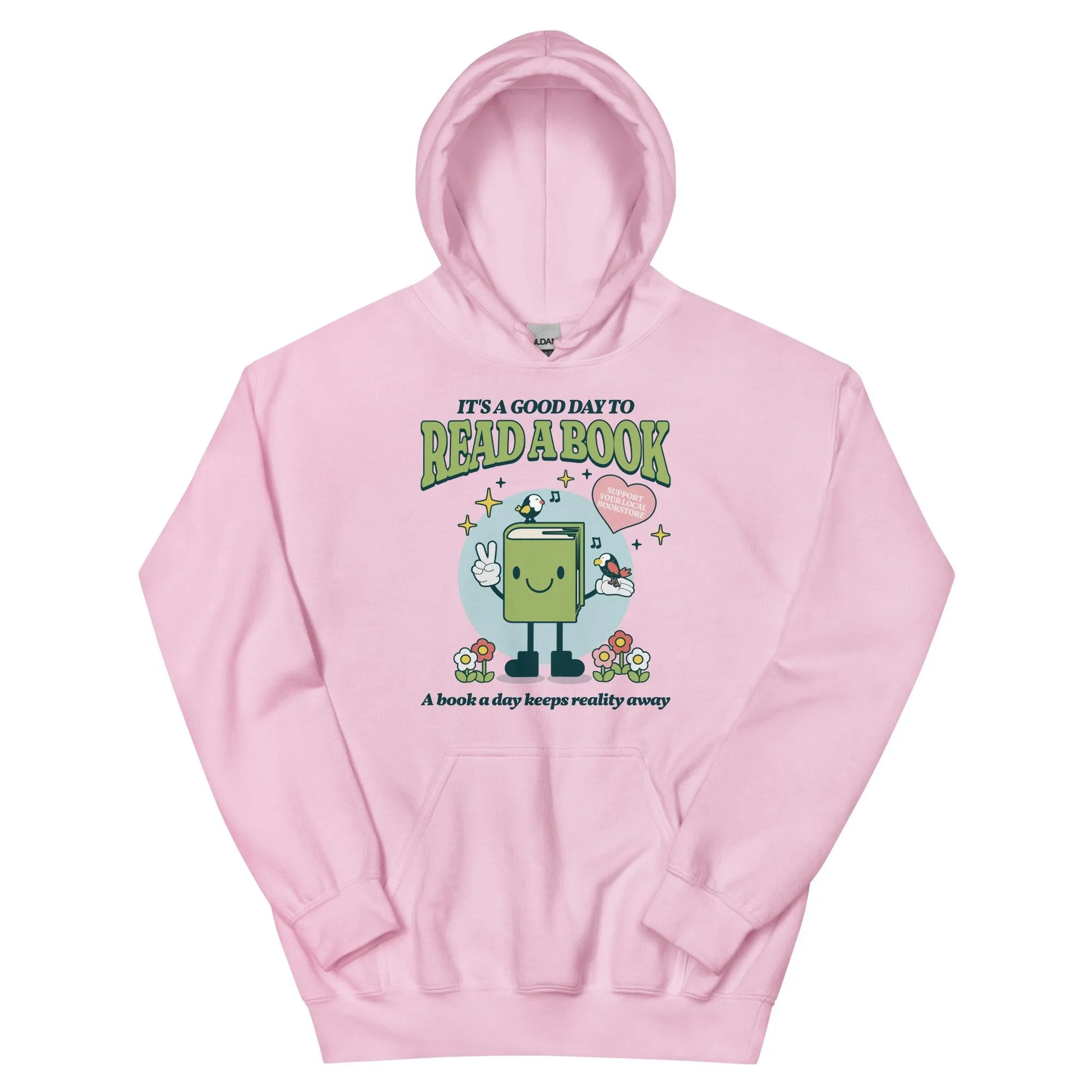 It's A Good Day To Read A Book Hoodie