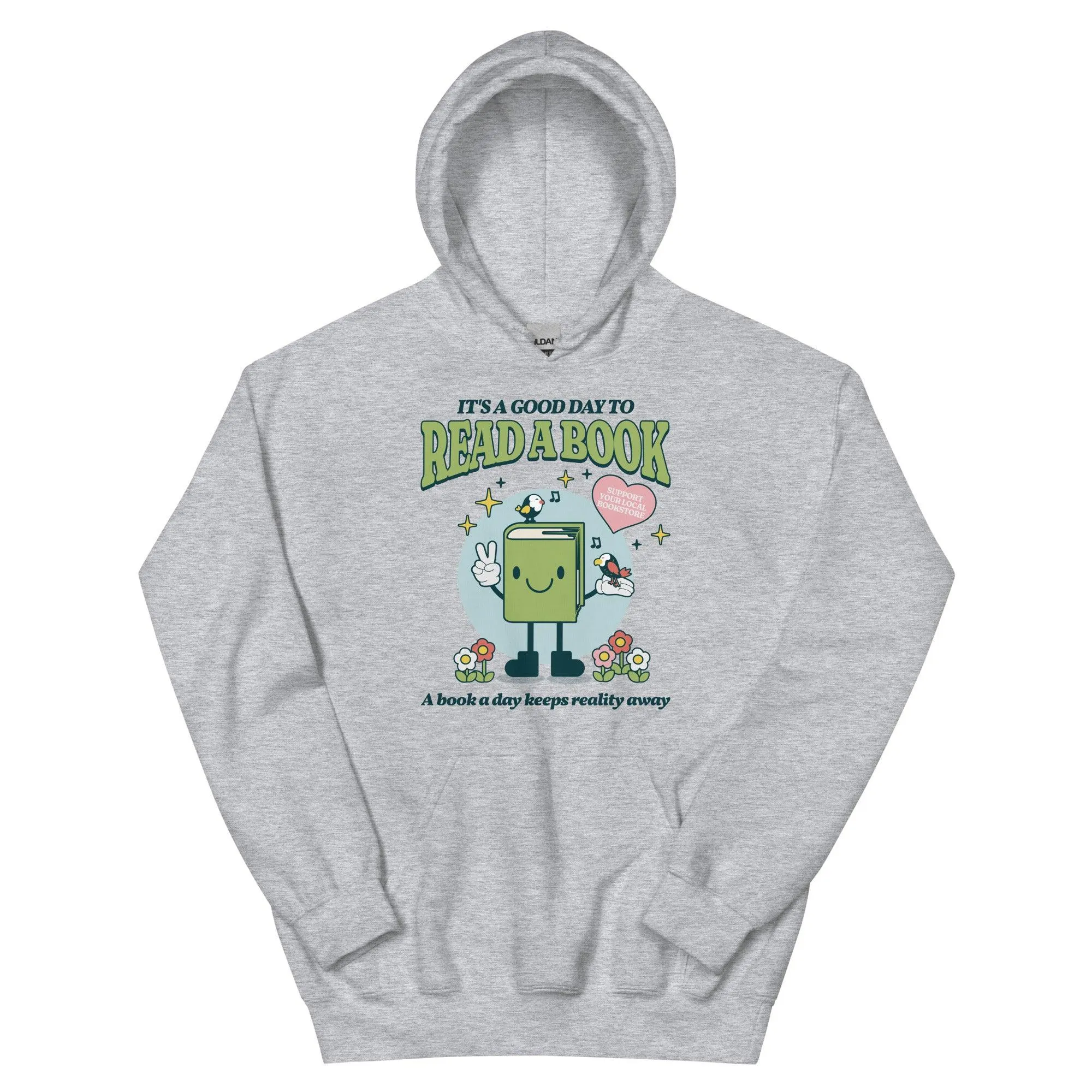 It's A Good Day To Read A Book Hoodie