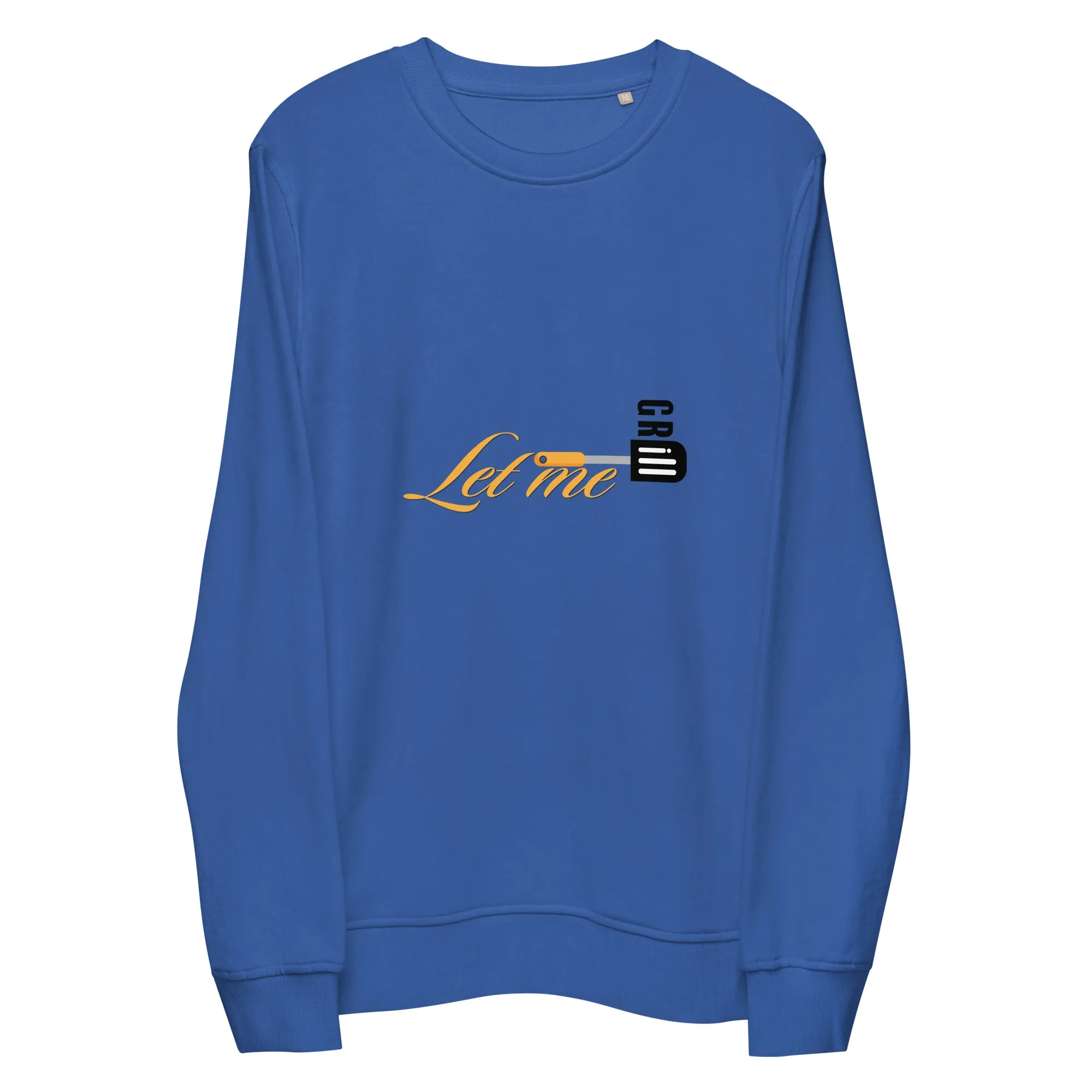 Let Me Grill Typography Graphic Women Organic Sweatshirt