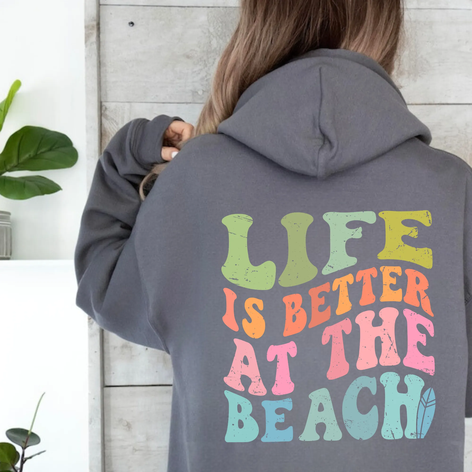 Life Is Better At The Beach Hoodie