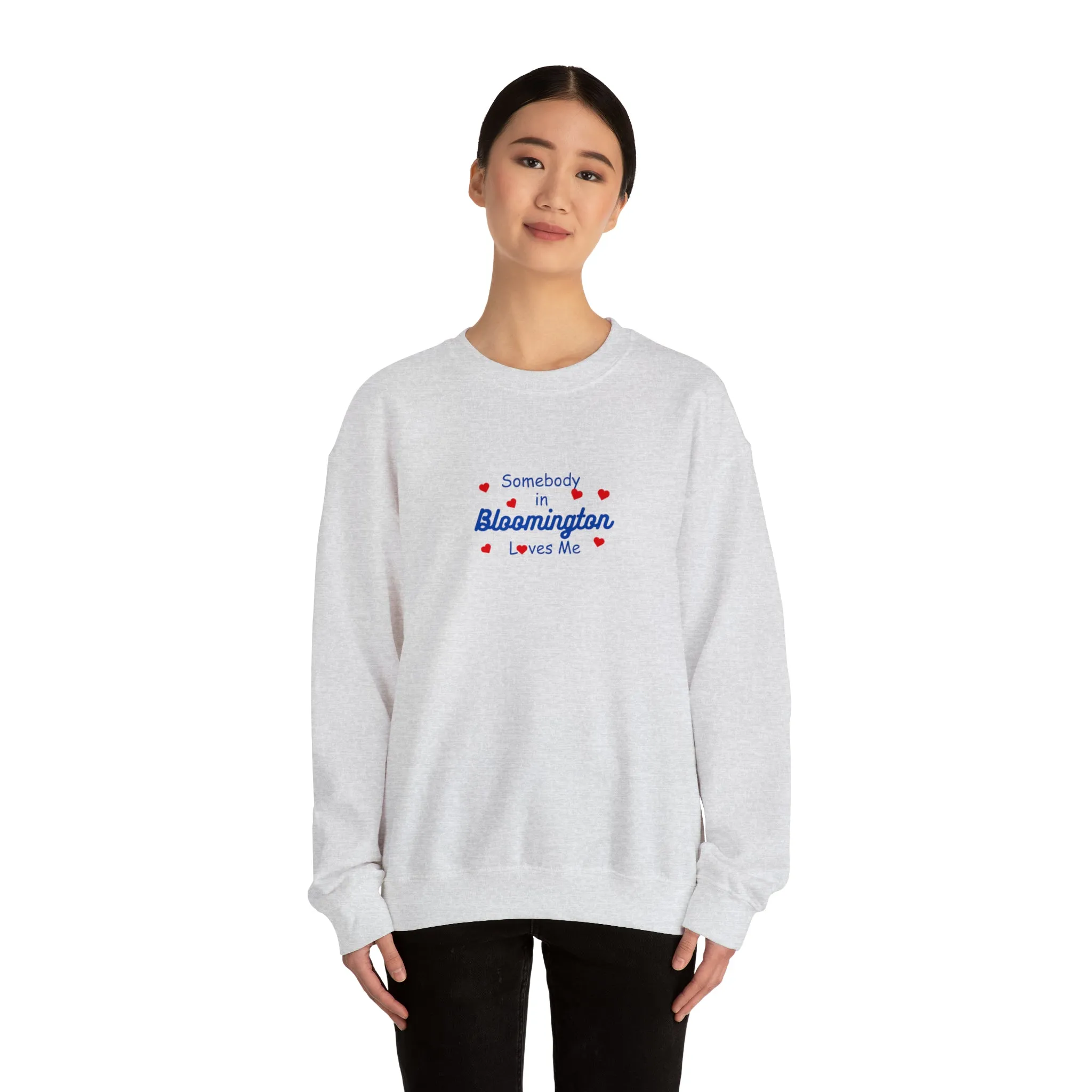 Somebody in Bloomington Loves Me Crewneck Sweatshirt