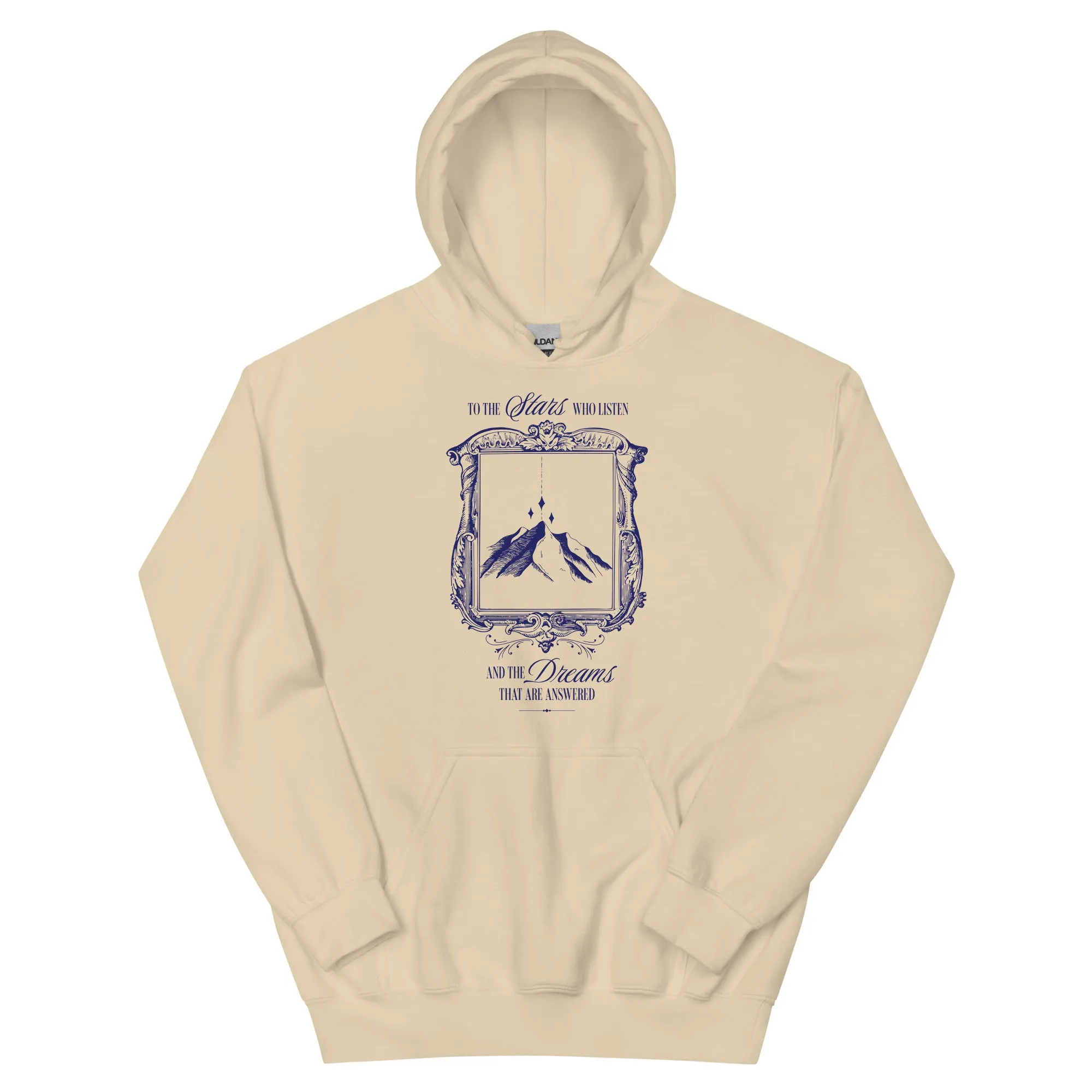 To The Stars Who Listen and the Dreams are Answered Hoodie