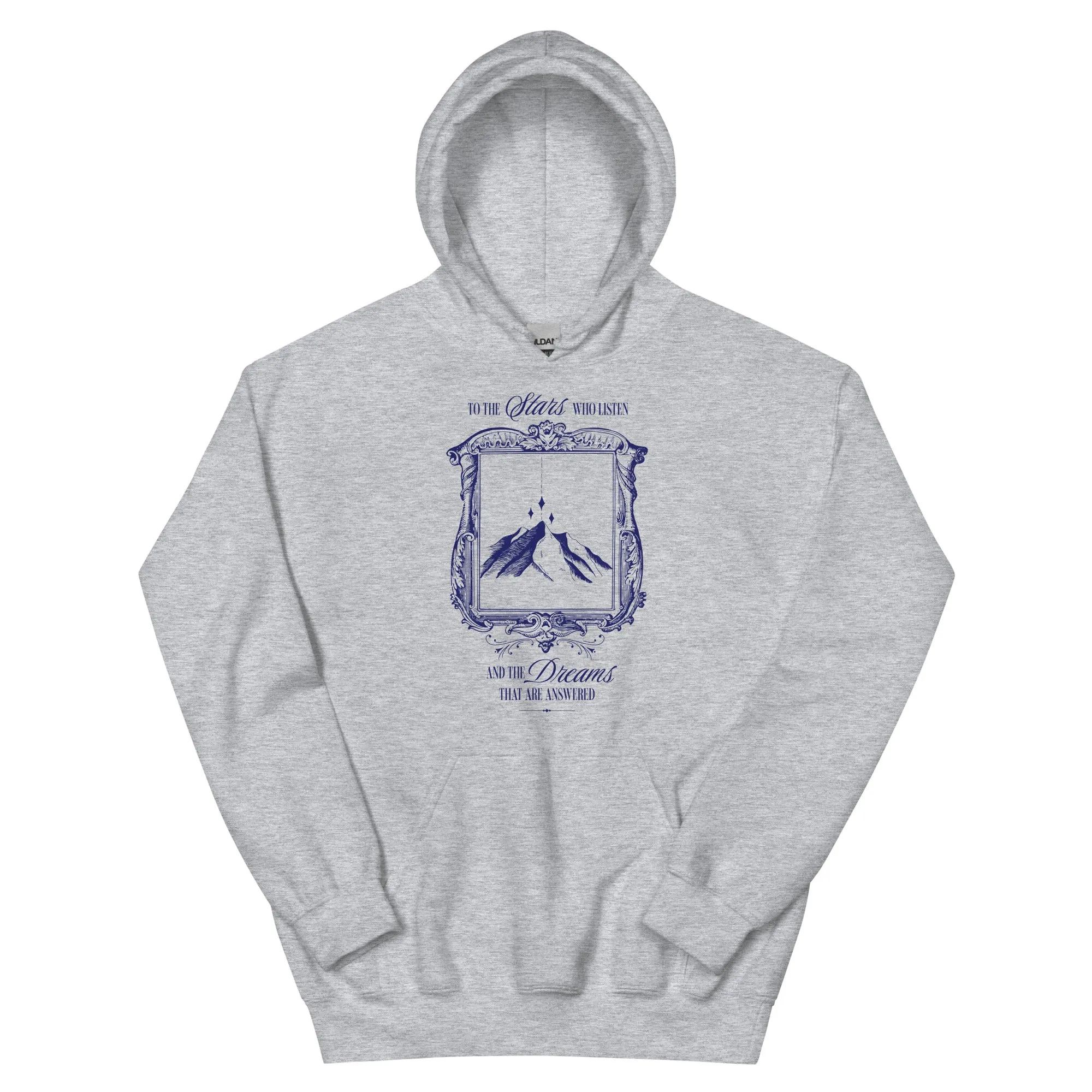 To The Stars Who Listen and the Dreams are Answered Hoodie